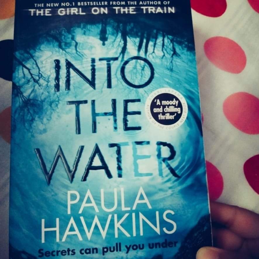 Book Review :- “Into the Water”। Paula Hawkins । Secrets can pull you&nbsp;under