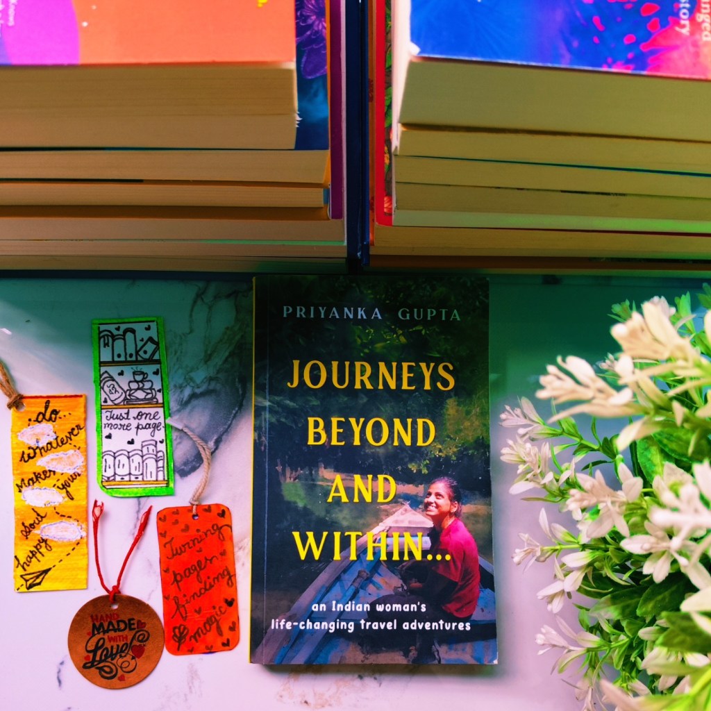 Book Review : “Journeys Beyond and Within” by Priyanka&nbsp;Gupta